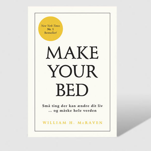 Billede af Make Your Bed – Små ting der kan ændre dit liv - og måske hele verden (dansk udgave)
